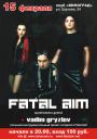афиша Fatal-party: Fatal Aim и сольный проект гитариста Вадима Грызлова