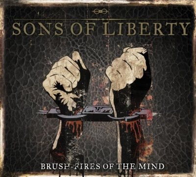 Sons of Liberty “Brush-fires of the Mind”